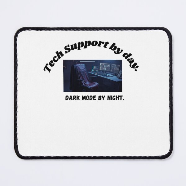 Item preview, Tech Support by day. Dark Mode by night. designed and sold by StellarByteTees.