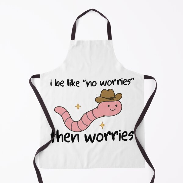 Item preview, I Be Like No Worries Then Worries designed and sold by stephenflashart.