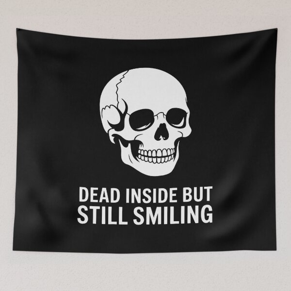 Item preview, Dead Inside But Still Smiling (Bold Font Version) designed and sold by CalmDownZone ⭐️⭐️⭐️⭐️⭐️.
