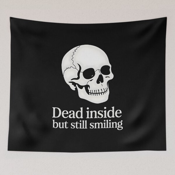 Item preview, Dead Inside but Still Smiling (Classic Font Version) designed and sold by CalmDownZone ⭐️⭐️⭐️⭐️⭐️.