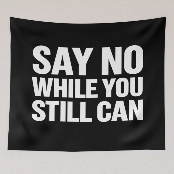 Item preview, Say No While You Still Can – Bold Civic Message designed and sold by JM Language Service.