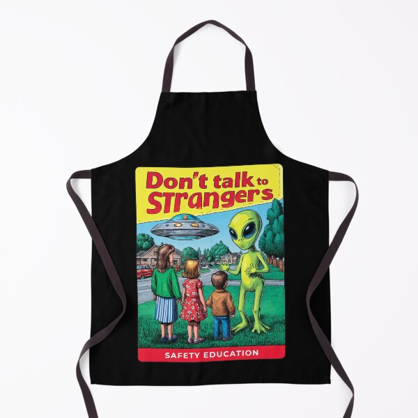 Item preview, Don't Talk to Strangers, Funny Alien designed and sold by Sketch-Shack.