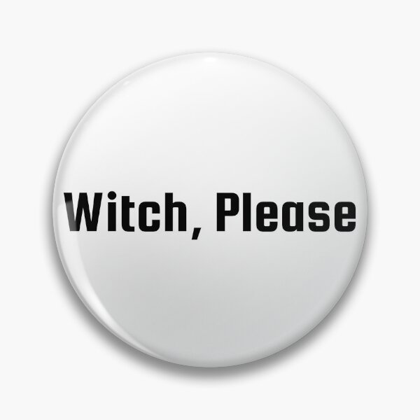 Item preview, Witch, Please designed and sold by Ninjacatoff.