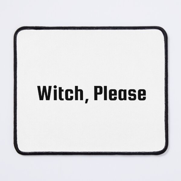 Item preview, Witch, Please designed and sold by Ninjacatoff.