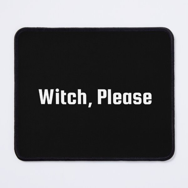 Item preview, Witch, Please designed and sold by Ninjacatoff.