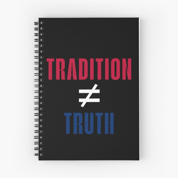 Item preview, Tradition ≠ Truth – Bold Political Statement designed and sold by SidTastic .