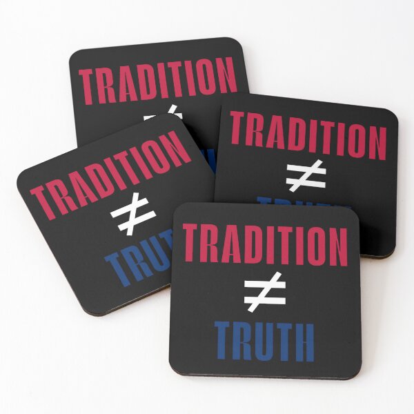 Item preview, Tradition ≠ Truth – Bold Political Statement designed and sold by SidTastic .