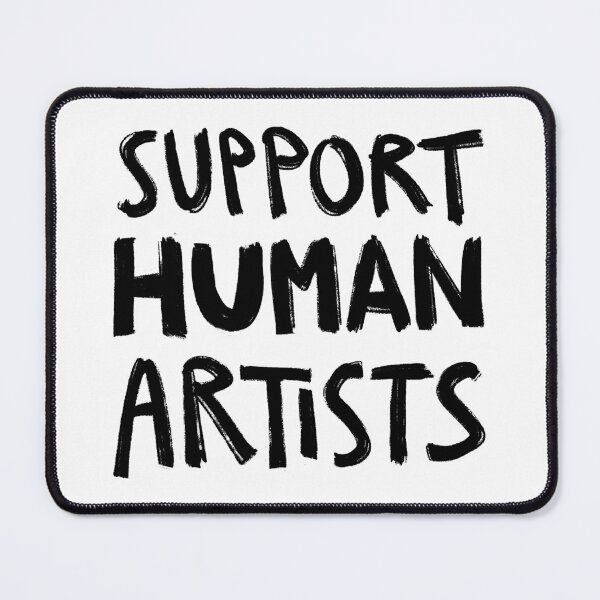 Item preview, Support human artists  designed and sold by Lilaeleaf.