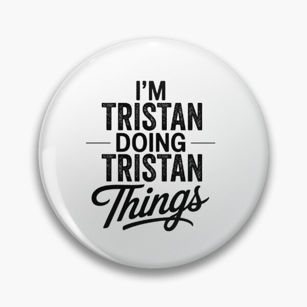 Item preview, I'm Tristan Doing Tristan Things designed and sold by Oussinc.