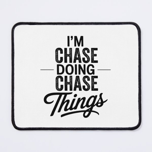 Item preview, I'm Chase Doing Chase Things designed and sold by Oussinc.