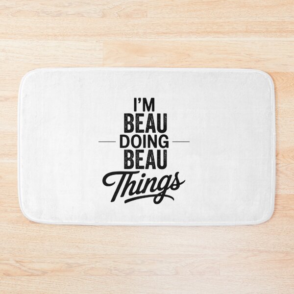 Item preview, I'm Beau Doing Beau Things designed and sold by Oussinc.