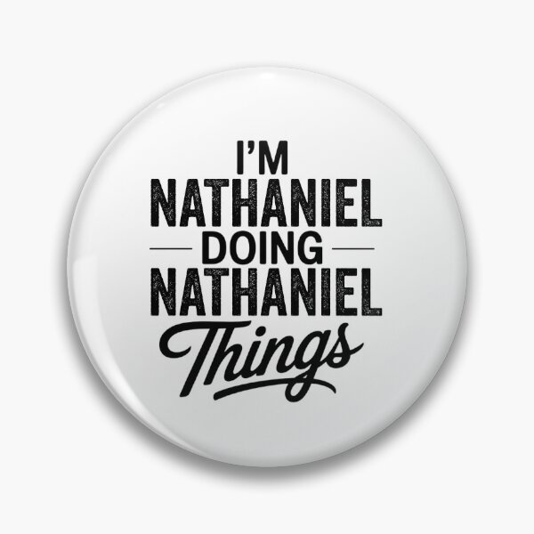 Item preview, I'm Nathaniel Doing Nathaniel Things designed and sold by Oussinc.
