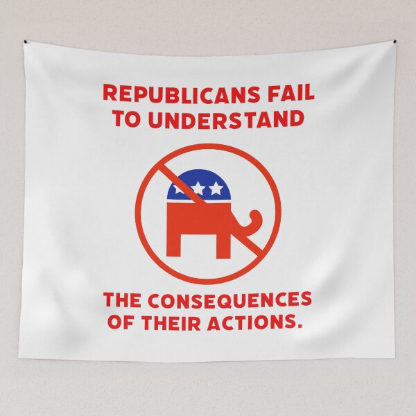 Item preview, Republicans fail to understand the consequences of their actions  designed and sold by Rachel the Artist .