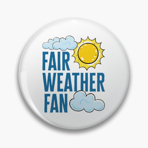 Item preview, Fair Weather Fan Funny Meteorology Sports designed and sold by jaygo.