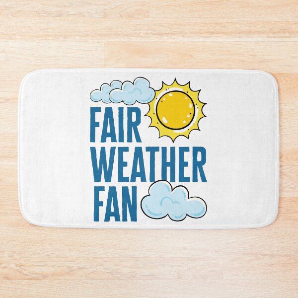 Item preview, Fair Weather Fan Funny Meteorology Sports designed and sold by jaygo.