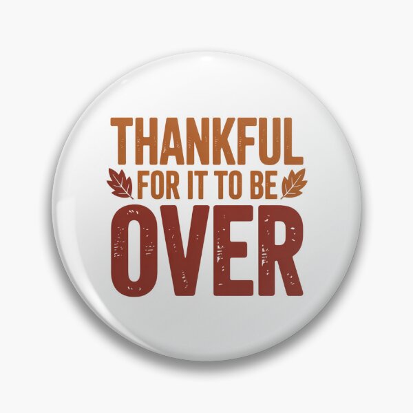 Item preview, Thankful For It To Be Over Rustic Autumn Humor designed and sold by chattsuede.
