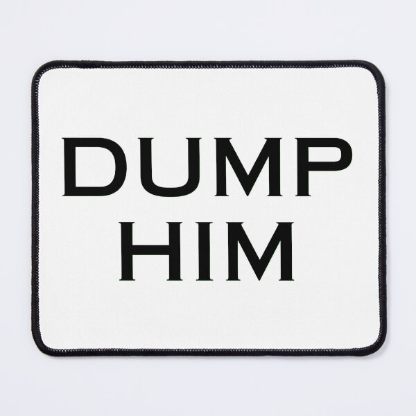 Item preview, Dump Him designed and sold by Studio Sonders.