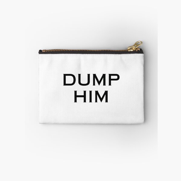 Item preview, Dump Him designed and sold by Studio Sonder.