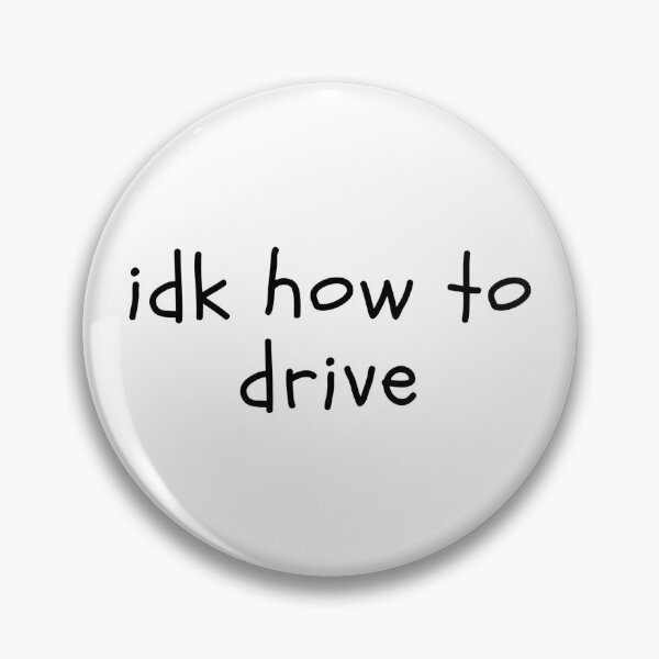 Item preview, idk how to drive designed and sold by Studio Sonder.
