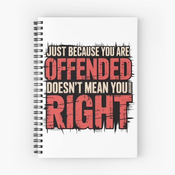 Item preview, Offended Doesn't Mean Right Critical Thinking Grunge designed and sold by chattsuede.