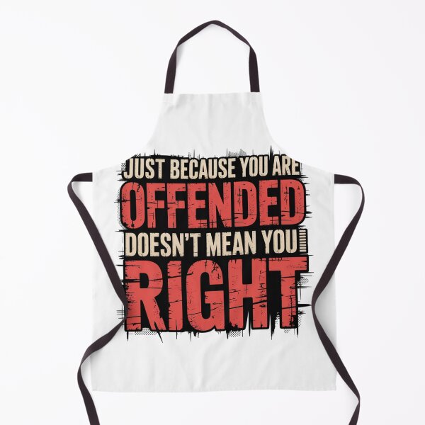 Item preview, Offended Doesn't Mean Right Critical Thinking Grunge designed and sold by chattsuede.