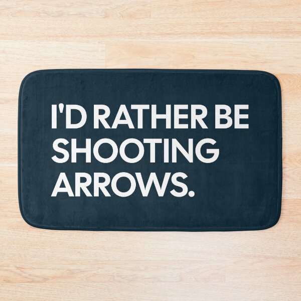 Item preview, I'd Rather Be Shooting Arrows designed and sold by NosandEdgy.