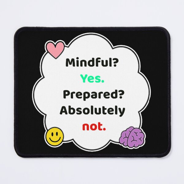 Item preview, Coping Humor – Mindful But Unprepared – Gift for Overthinkers – Cute Soft Sticker designed and sold by JacobKAurumhead.