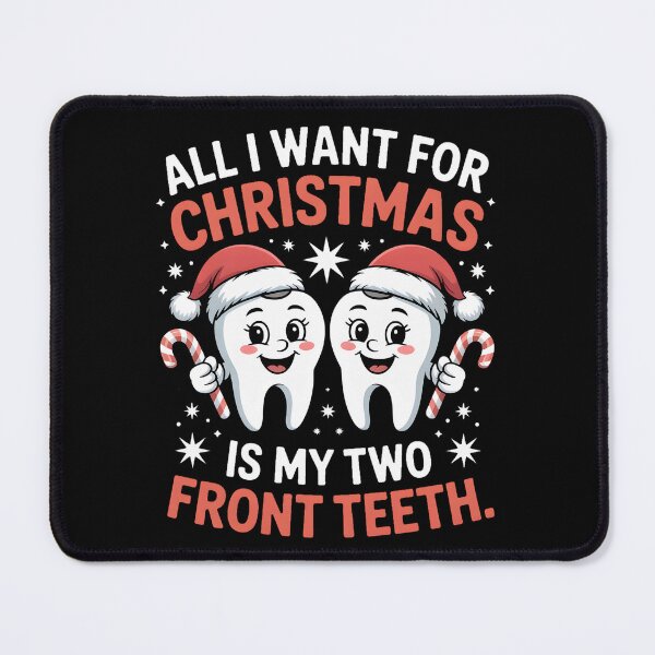 Item preview, All I Want for Christmas Is My Two Front Teeth designed and sold by SoftStyleStudio ⭐⭐⭐.