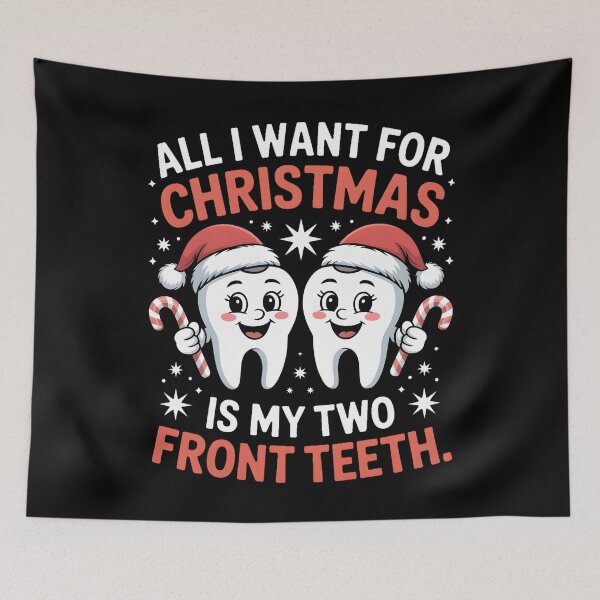 Item preview, All I Want for Christmas Is My Two Front Teeth designed and sold by SoftStyleStudio ⭐⭐⭐.