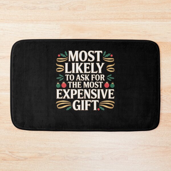 Item preview, Most Likely To Ask For The Most Expensive Gift designed and sold by Mateusz Majcherek.