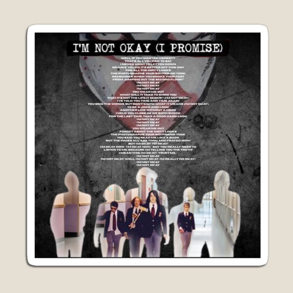 Item preview, I'M NOT OKAY (I PROMISE) designed and sold by Threecheers4MCR.