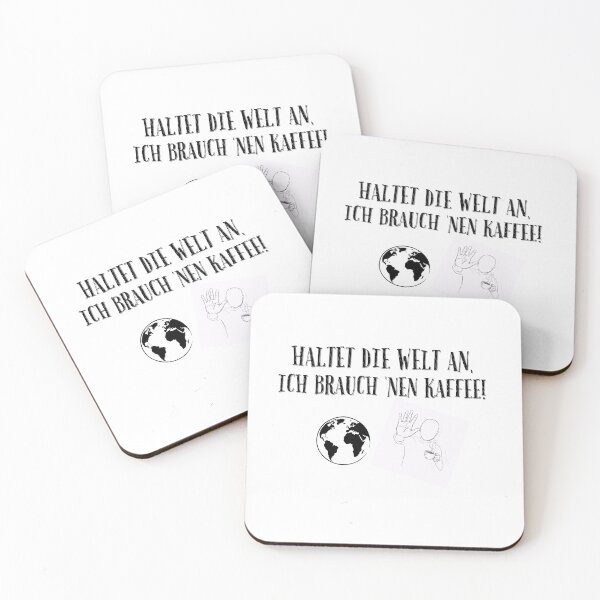 Item preview, Stop the world, I need a coffee! - Funny German Coffee Quote designed and sold by Kobold777.