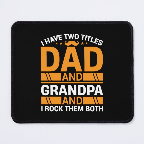 Item preview, I Have Two Titles Dad and Grandpa and I Rock Them Both designed and sold by MursalinDesigns.