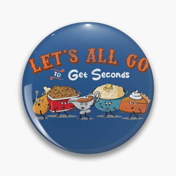 Item preview, Let's All Go to Get Seconds designed and sold by oddgoosedesigns.