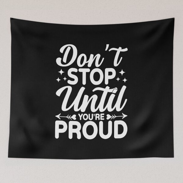 Item preview, Don't Stop Until You're Proud Motivational Quote designed and sold by MursalinDesigns.