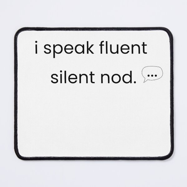Item preview, I Speak Fluent Silent Nod Funny Introvert Minimalist Design designed and sold by AdamIntrovert.