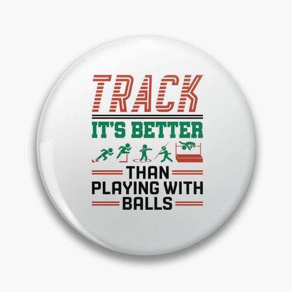 Item preview, Funny Track and Field Athlete Better Than Playing with Balls designed and sold by jaygo.