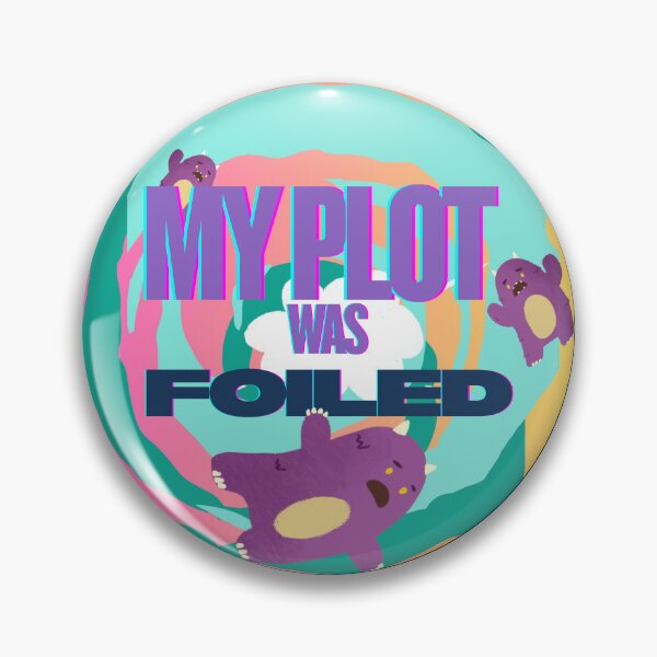Item preview, My Plot Was Foiled designed and sold by MableMATHis.