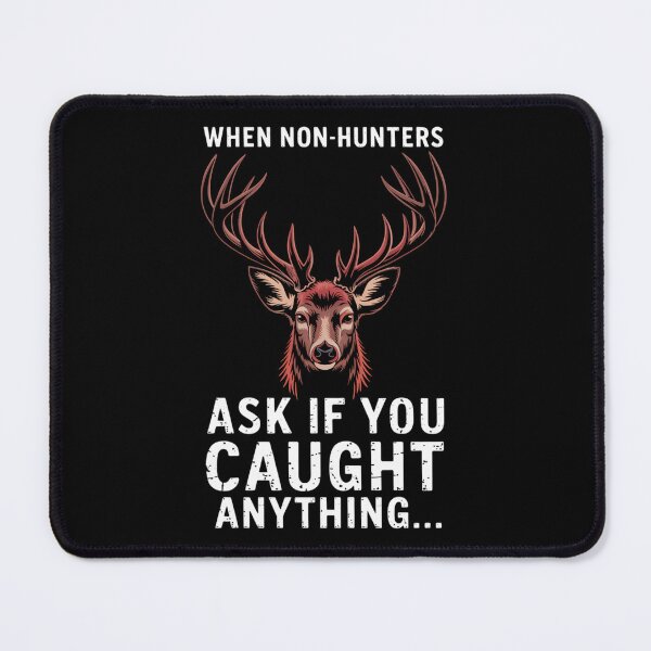 Item preview, Funny Deer Hunting Saying designed and sold by Sea4Adventures.