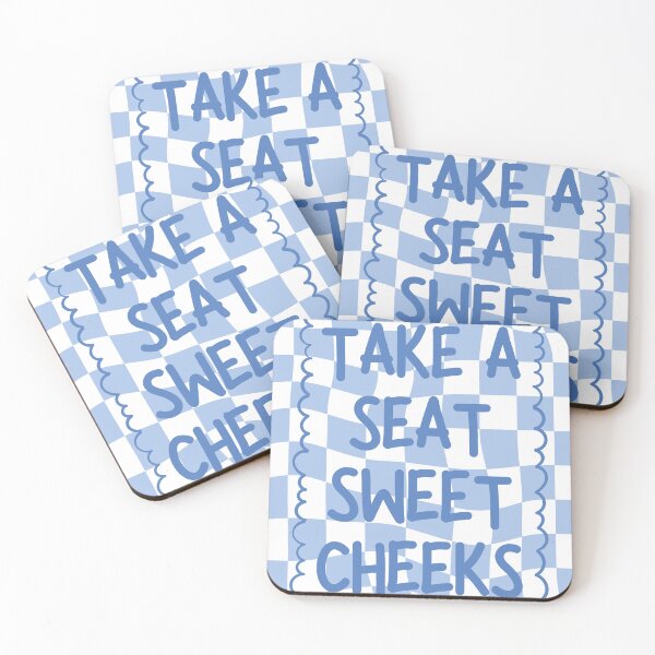 Item preview, Take A Seat Sweet Cheeks designed and sold by Dondonmart.