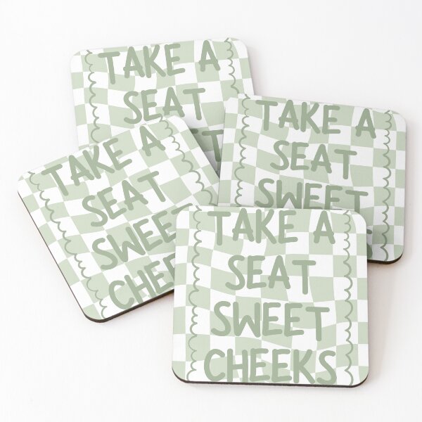 Item preview, Take A Seat Sweet Cheeks designed and sold by Dondonmart.