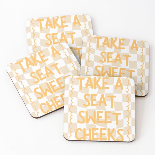 Item preview, Take A Seat Sweet Cheeks designed and sold by Dondonmart.