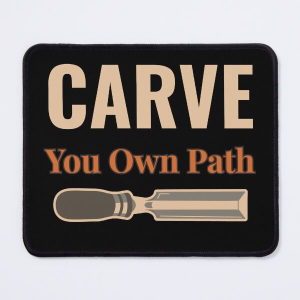 Item preview, Carve Your Own Path Woodworking Design for Carpenters & DIY designed and sold by HyzoArt.