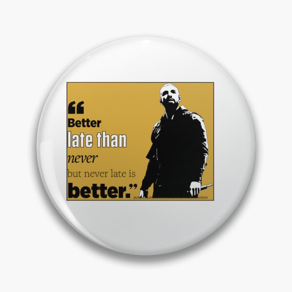Item preview, "NEVER LATE IS BETTER" RAP QUOTE FOR HIP HOP FANS designed and sold by An Artist To The Fullest.