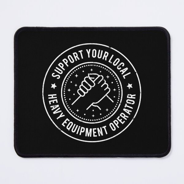 Item preview, Support Your Local Heavy Equipment Operator  designed and sold by MaryAller.