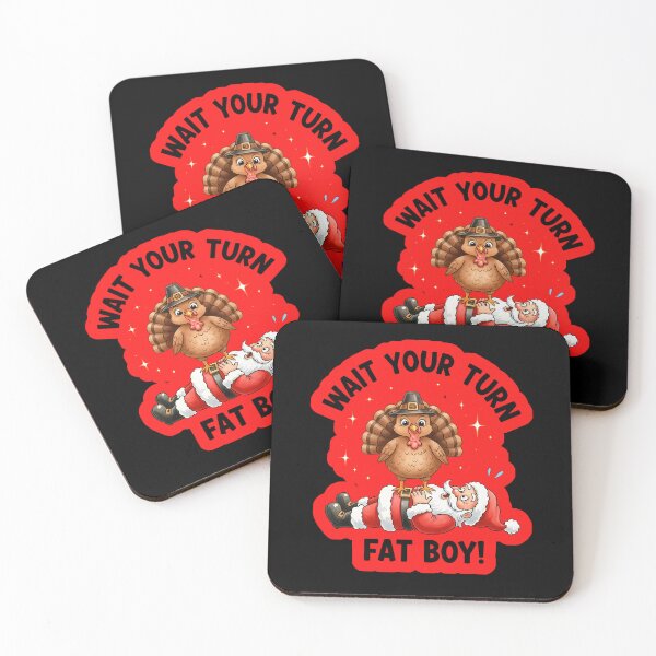 Item preview, Wait Your Turn Fatboy Thanksgiving  designed and sold by WoodburyLake.