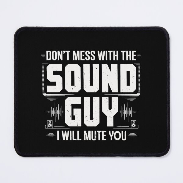 Item preview, Funny Audio Engineer Don’t Mess with the Sound Guy I Will Mute You designed and sold by tmerchtrends.