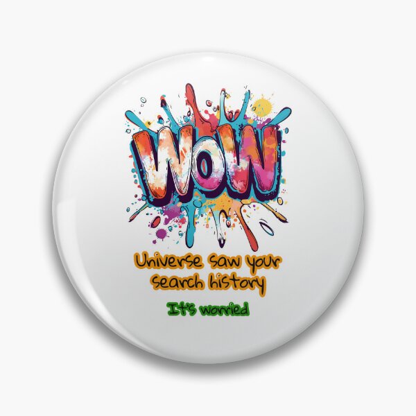 Item preview, “Universe saw your search history. It’s worried.” Interstellar message: Wow signal decoded design designed and sold by TR_fairydesigns.
