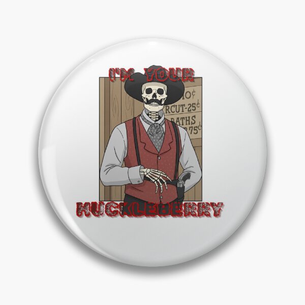 Item preview, I'm  your Huckleberry  designed and sold by AllOutDesigns.