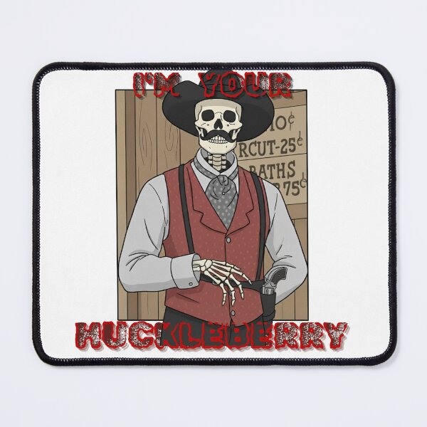 Item preview, I'm your Huckleberry designed and sold by AllOutDesigns.